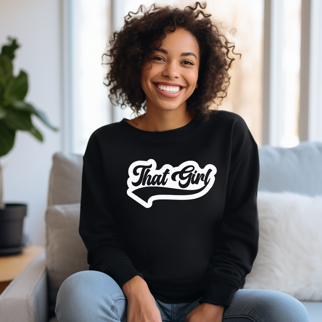 That Girl Sweatshirts